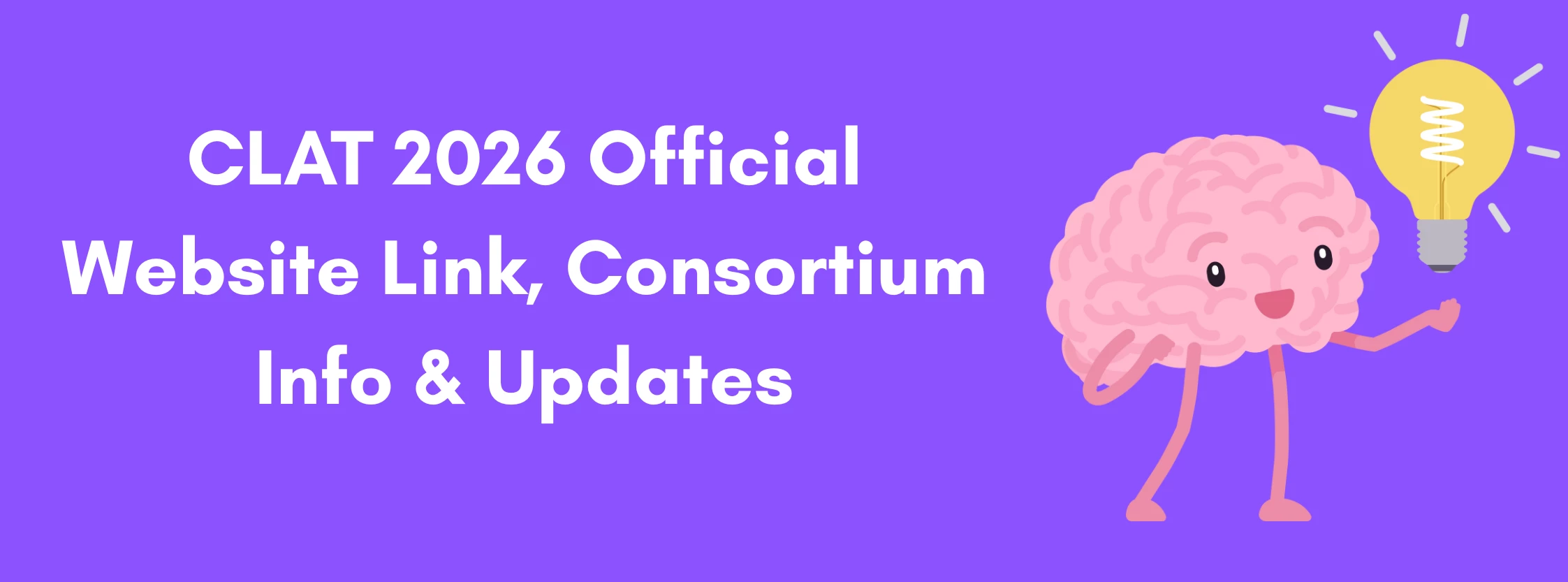 CLAT 2026 Official Website Link, Consortium Info & Updates